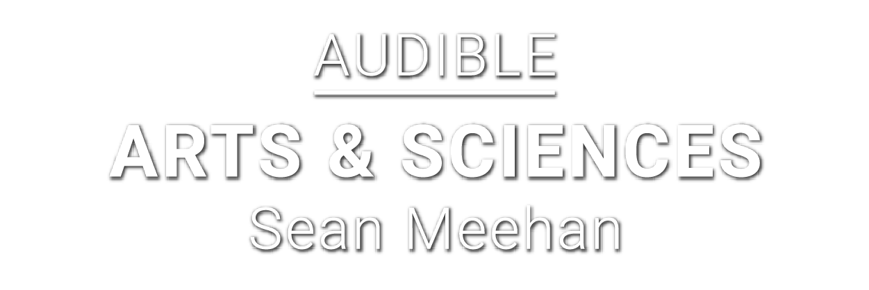 Audible-Arts & Sciences-Sean Meehan
